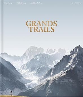 Grands Trails | Alexis &amp; Frédéric Berg